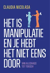 Omslag van Het is manipulatie en je hebt het niet eens door