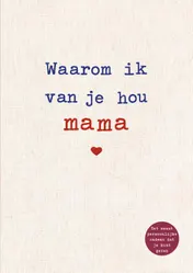 Omslag van Waarom ik van je hou mama