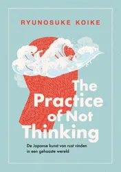 Omslag van The practice of not thinking