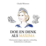 Omslag van Doe en denk als Máxima