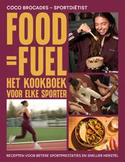 Omslag van FOOD = FUEL - Het Kookboek voor elke Sporter