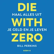 Omslag van Die With Zero