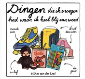 Omslag van Dingen die ik vroeger had waar ik heel blij van werd