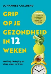 Omslag van Grip op je gezondheid in 12 weken