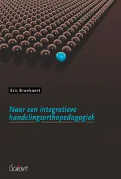 Omslag van Naar een Integratieve handelingsorthopedagogiek