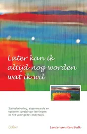 Omslag van Later kan ik nog altijd worden wat ik wil