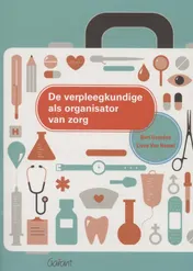 Omslag van De verpleegkundige als organisator van zorg