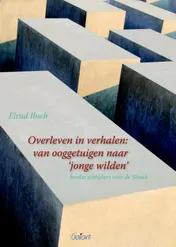 Omslag van Overleven in verhalen: van ooggetuigen naar jonge wilden