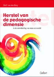 Omslag van Herstel van de pedagogische dimensie in de ontwikkeling van mens en wereld