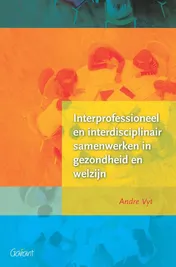 Omslag van Interprofessioneel en interdisciplinair samenwerken in gezondheid en welzijn. (3de herziene druk)