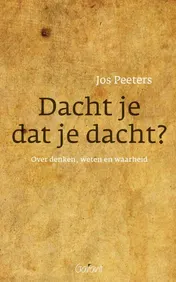 Omslag van Dacht je dat je dacht?