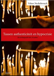 Omslag van Tussen authenticiteit en hypocrisie