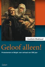 Omslag van Geloof alleen!