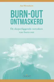 Omslag van Burn-out ontmaskerd. De dieperliggende oorzaken van burn-out