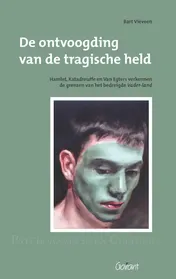 Omslag van De ontvoogding van de tragische held. Hamlet, Katadreuffe, en Van Egers verkennen de grenzen van het bedreigde Vader-land. Reeks: Psychoanalyse en Cultuur, nr. 12