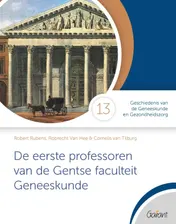 Omslag van De eerste professoren van de Gentse faculteit Geneeskunde
