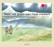 Omslag van Kom, we gaan een haai melken