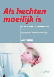Omslag van Als hechten moeilijk is