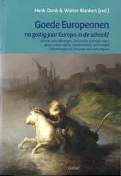 Omslag van Goede Europeanen na zestig jaar Europa in de school?