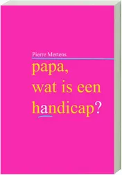 Omslag van Papa, wat is een handicap?