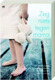 Omslag van Zeg niets tegen mama