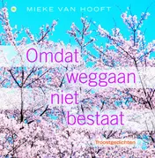 Omslag van Omdat weggaan niet bestaat