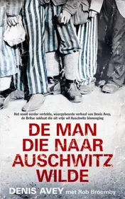 Omslag van De man die naar Auschwitz wilde