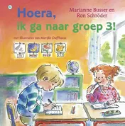 Omslag van Hoera, ik ga naar groep 3!