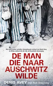 Omslag van De man die naar Auschwitz wilde