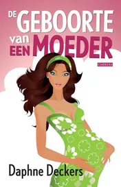 Omslag van De geboorte van een moeder