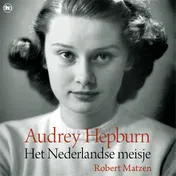 Omslag van Audrey Hepburn - Het Nederlandse meisje