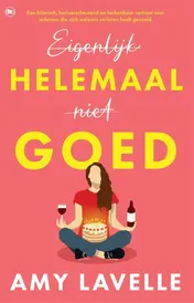 Omslag van Eigenlijk helemaal niet goed