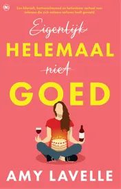 Omslag van Eigenlijk helemaal niet goed