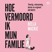Omslag van Hoe vermoord ik mijn familie?