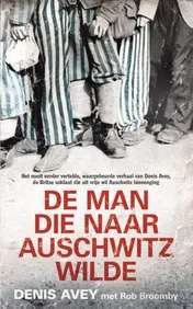 Omslag van De man die naar Auschwitz wilde