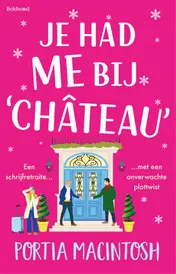 Omslag van Je had me bij 'château'