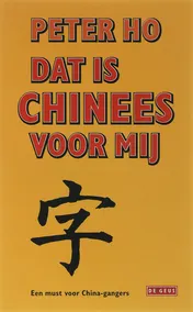 Omslag van Dat is Chinees voor mij