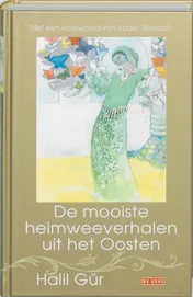 Omslag van De mooiste heimweeverhalen uit het Oosten