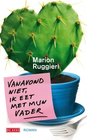 Omslag van Vanavond niet, ik eet met mijn vader