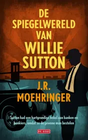 Omslag van Spiegelwereld van Willie Sutton