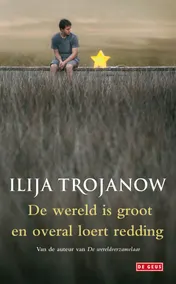 Omslag van De wereld is groot en overal loert redding