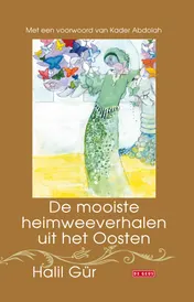 Omslag van De mooiste heimweeverhalen uit het Oosten