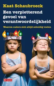 Omslag van Een verpletterend gevoel van verantwoordelijkheid