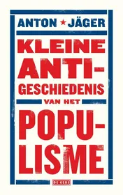 Omslag van Kleine anti-geschiedenis van het populisme