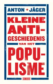 Omslag van Kleine anti-geschiedenis van het populisme