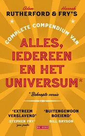 Omslag van Adam Rutherford & Hannah Fry's complete compendium van alles, iedereen en het universum*