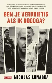 Omslag van Ben je verdrietig als ik doodga?