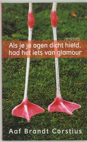 Omslag van Als je je ogen dicht hield, had het iets van glamour