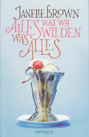 Omslag van Alles wat wij wilden was alles