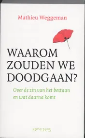 Omslag van Waarom zouden we doodgaan?